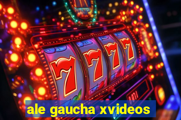 ale gaucha xvideos